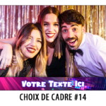 Cadre PhotoBooth - Borne Selfie - 14